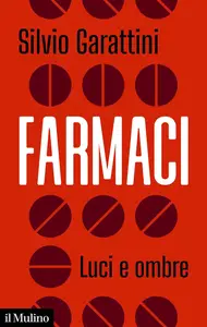 Silvio Garattini - Farmaci. Luci e ombre
