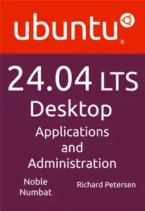 Ubuntu 24.04 LTS Desktop: Applications and Administration