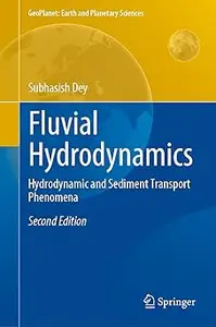 Fluvial Hydrodynamics: Hydrodynamic and Sediment Transport Phenomena