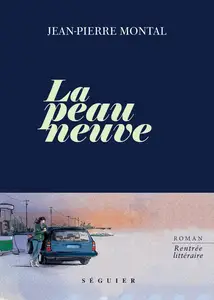 Jean-Pierre Montal, "La peau neuve"