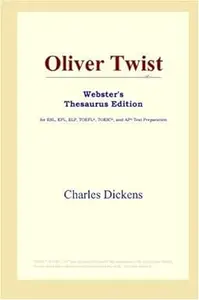 Oliver Twist (Webster's Thesaurus Edition)
