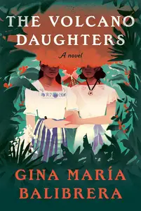 The Volcano Daughters: A Novel