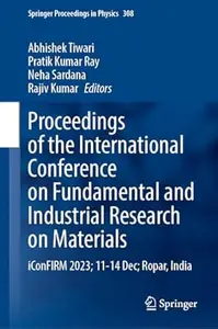 Proceedings of the International Conference on Fundamental and Industrial Research on Materials