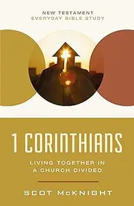 1 Corinthians: Living Together in a Church Divided