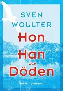 «Hon, han och döden» by Sven Wollter