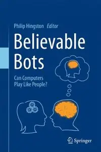 Believable Bots: Can Computers Play Like People? (Repost)