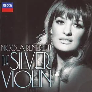 Nicola Benedetti - The Silver Violin (2012) {Decca B0017609-02}