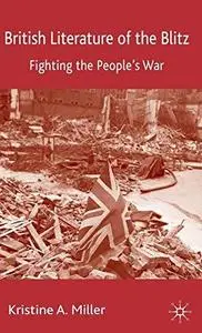 British Literature of the Blitz: Fighting the People's War