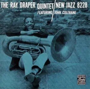 Ray Draper Quintet - The Ray Draper Quintet featuring John Coltrane (1958) [Reissue 1998]