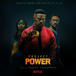 Joseph Trapanese - Project Power (Music from the Netflix Film) (2020)