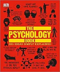 The Psychology Book: Big Ideas Simply Explained