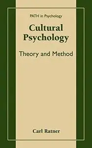 Cultural Psychology: Theory and Method