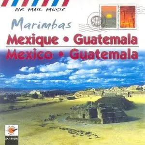 Jean-Pierre Tzaud – México & Guatemala. Marimbas (2003) -repost