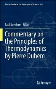 Commentary on the Principles of Thermodynamics by Pierre Duhem (Boston Studies in the Philosophy and History of Science)