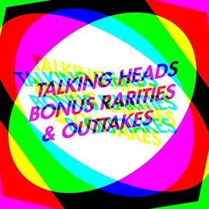 Talking Heads - Bonus Rarities & Outtakes (2006)