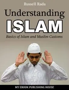 «Understanding Islam» by Russell Rada