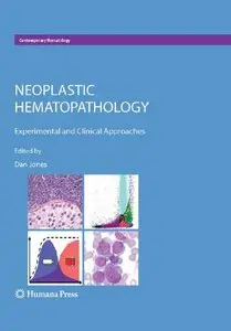 Neoplastic Hematopathology: Experimental and Clinical Approaches (repost)