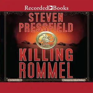 «Killing Rommel» by Steven Pressfield