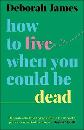 How to Live When You Could Be Dead