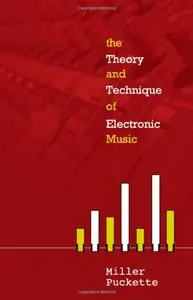 The Theory and Technique of Electronic Music (repost)