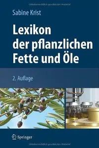 Lexikon der pflanzlichen Fette und Öle, Auflage: 2 (repost)