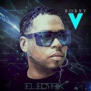 Bobby V. - Electrik (2018)