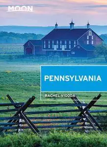 Moon Pennsylvania (Travel Guide), 6th Edition