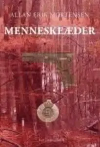 «Menneskeæder» by Allan Erik Mortensen