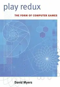 Play Redux: The Form of Computer Games (repost)