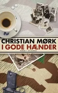 «I gode hænder» by Christian Mørk