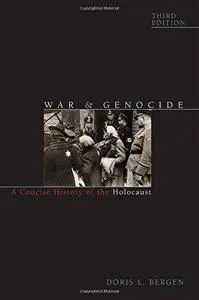 War and Genocide: A Concise History of the Holocaust (3rd Revised edition)