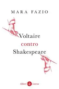 Mara Fazio - Voltaire contro Shakespeare