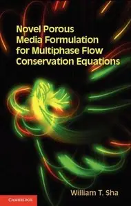 Novel Porous Media Formulation for Multiphase Flow Conservation Equations (Repost)