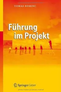 Führung im Projekt: Führungswissen für Projektleiter