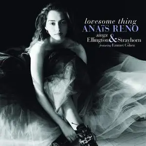 Anais Reno - Lovesome Thing (sings Ellington & Strayhorn feat. Emmet Cohen) (2021) [Official Digital Download 24/96]