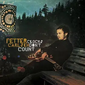 Petter Carlsen - Clocks Don't Count (2011) 
