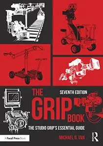 The Grip Book: The Studio Grip’s Essential Guide, 7th Edition