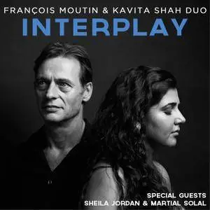 François Moutin & Kavita Shah - Interplay (2018)
