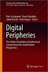 Digital Peripheries: The Online Circulation of Audiovisual Content from the Small Market Perspective