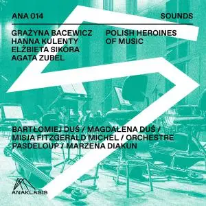 Orchestre Pasdeloup & Marzena Diakun - Polish Heroines of Music (2021) [Official Digital Download]