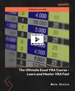 The Ultimate Excel VBA Course - Learn and Master VBA Fast [Video]