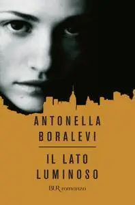Antonella Boralevi - Il lato luminoso