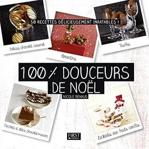 Nicole Renaud, "100 % douceurs de Noël"