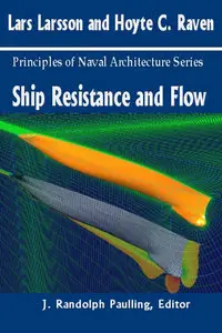 "Principles of Naval Architecture Series: Ship Resistance and Flow" by Lars Larsson,  Hoyte C. Raven