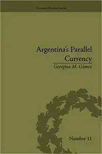 Argentina's Parallel Currency: The Economy of the Poor
