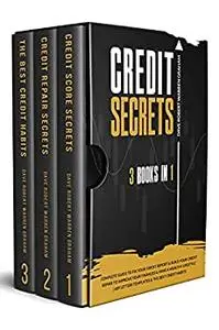 Credit Secrets: The 3 In 1