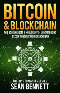 «Bitcoin & Blockchain» by Sean Bennett