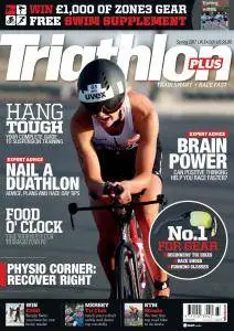 Triathlon Plus UK - Issue 102 - Spring 2017