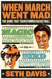 When March went mad : the game that transformed basketball (Repost)