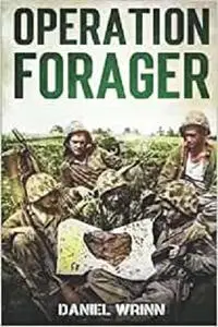 Operation Forager: 1944 Battle for Saipan, Invasion of Tinian, and Recapture of Guam (WW2 Pacific Military History Series)